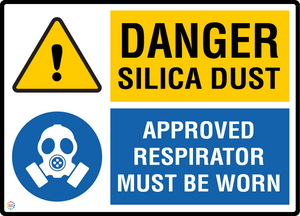 Danger - Silica Dust - Approved Respirator Must Be Worn Sign
