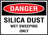Danger - Silica Dust Wet Sweeping Only Sign