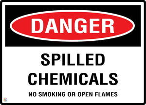 Danger - Spilled Chemicals - No Smoking Or Open Flames Sign