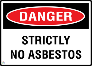 Danger - Strictly No Asbestos Sign