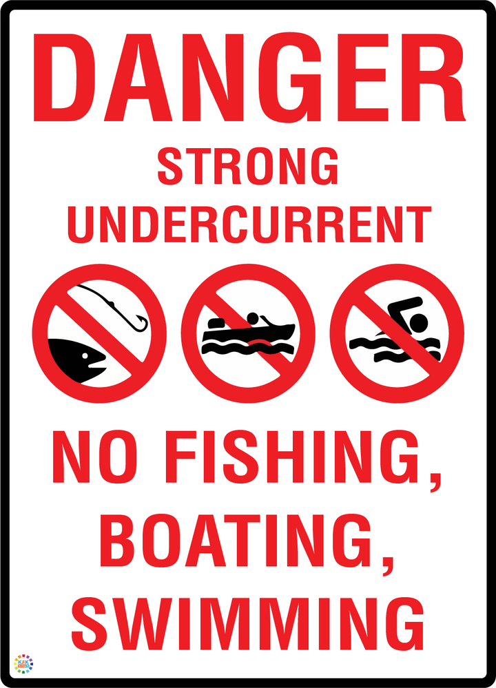 Danger - Strong Undercurrent - No Fishing, Boating, Swimming Sign