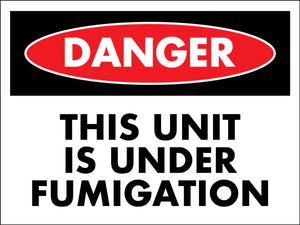 Danger - This Unit Is Under Fumigation Sign