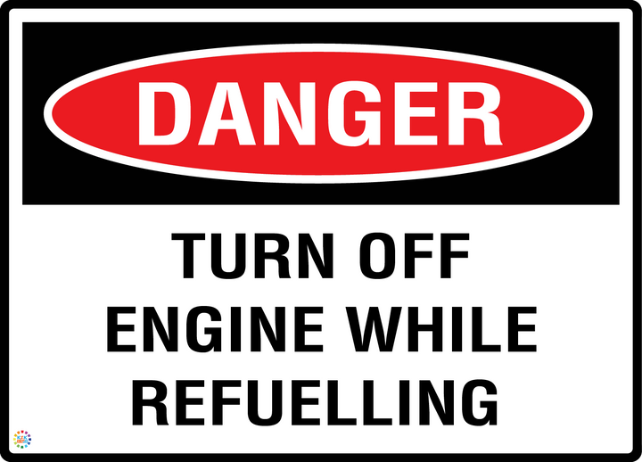 Danger – Turn Off Engine While Refuelling Sign | Fuel Safety Sign | K2K ...