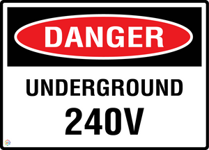 Danger - Underground 240V Sign