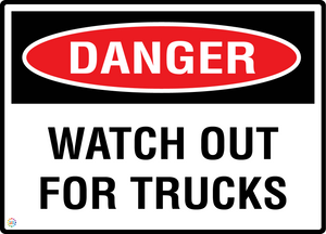 Danger - Watch Out For Trucks Sign