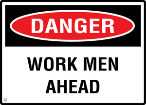 Danger - Work Men Ahead Sign