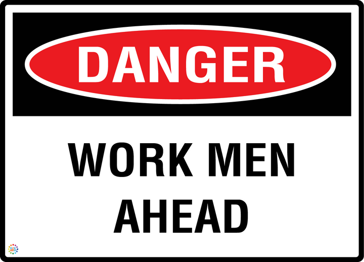 Danger - Work Men Ahead Sign