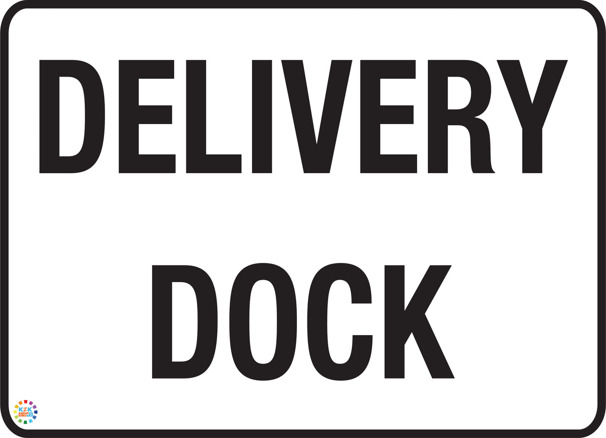 Delivery Dock Sign | K2K Signs Australia