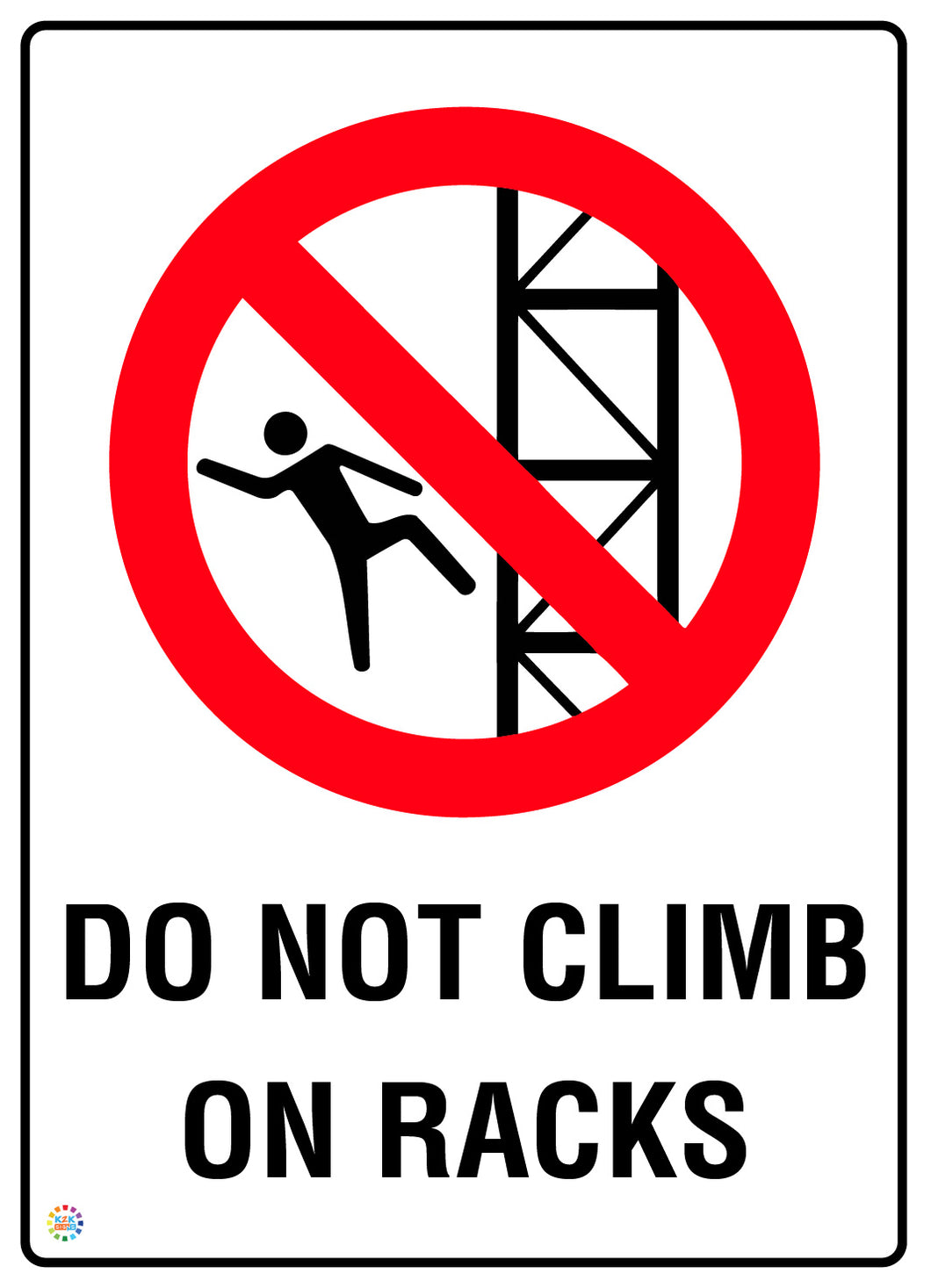 Do Not Climb On Racks Sign