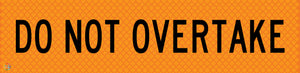 Do Not Overtake - Multi Message Temporary Road Traffic Sign