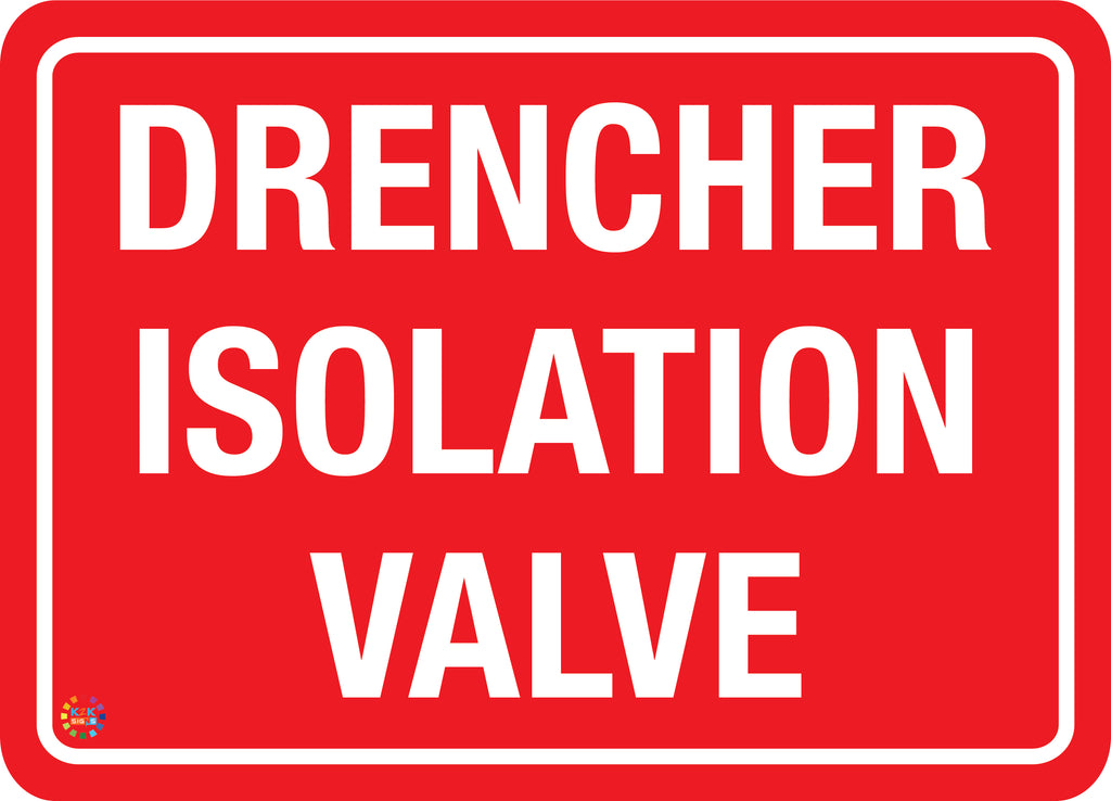 Drencher Isolation Valve Sign | Fire Safety Valve Sign | K2K Signs ...