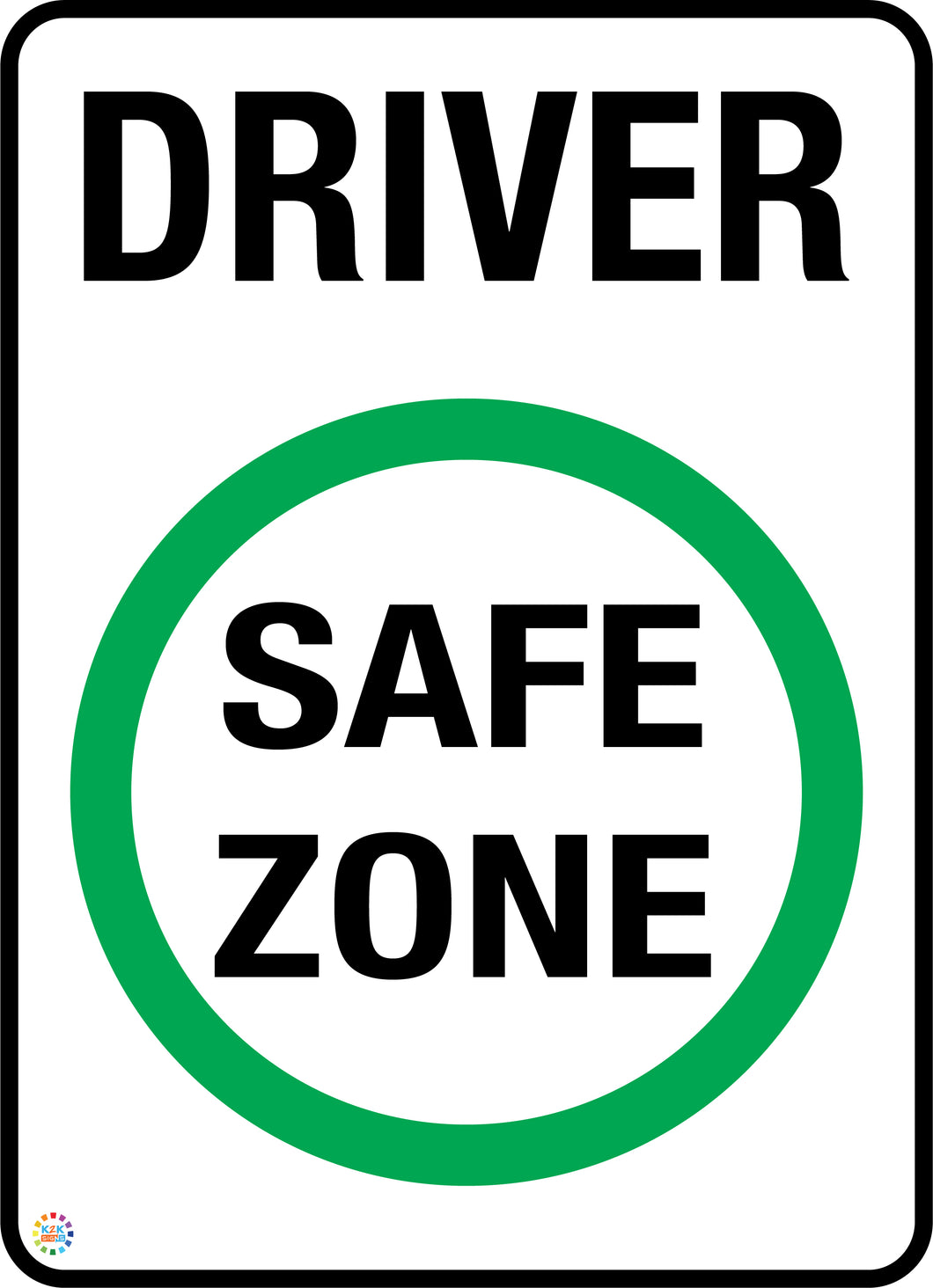 Driver Safe Zone Sign