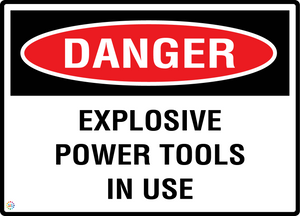 Danger Explosive Power Tools In Use