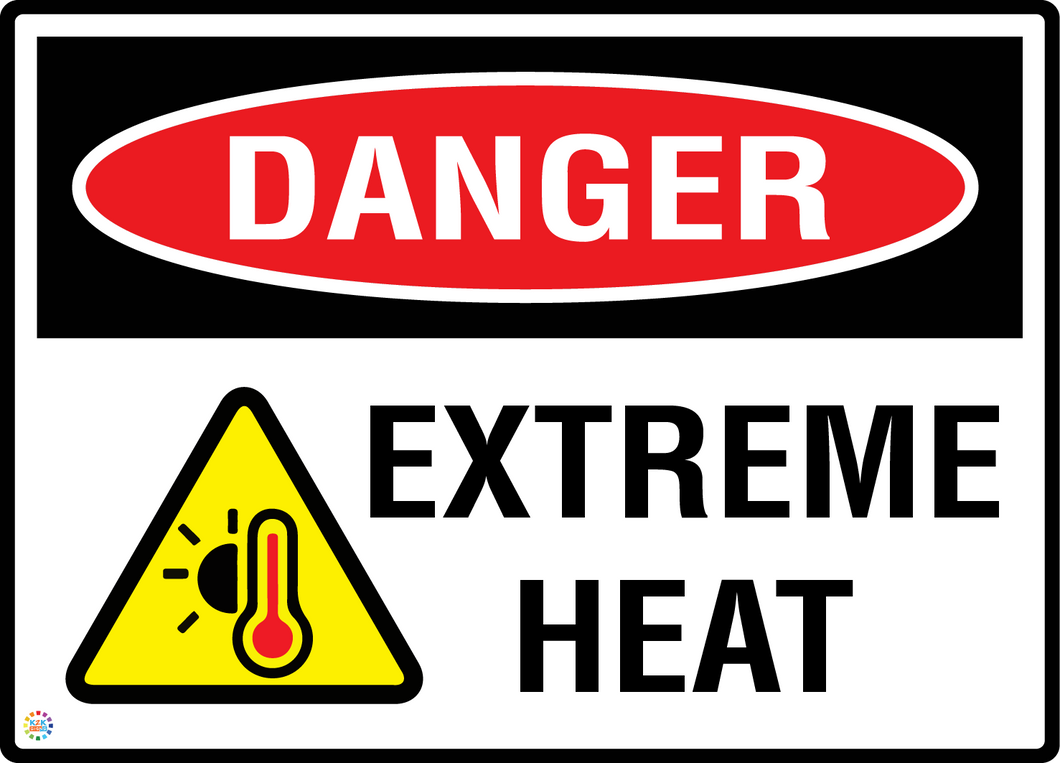 Extreme Temperature Sign Danger Extreme Heat | K2K Signs Australia
