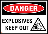 Danger Explosives Keep Out