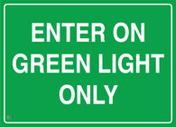 Enter On Green Light Only Sign