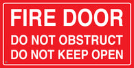 Fire Door Do Not Obstruct Do Not Keep Open Sign