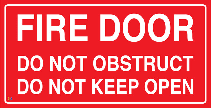 Fire Door Do Not Obstruct Do Not Keep Open Sign