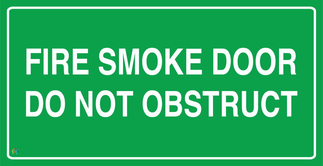Fire Smoke Door Do Not Obstruct Sign