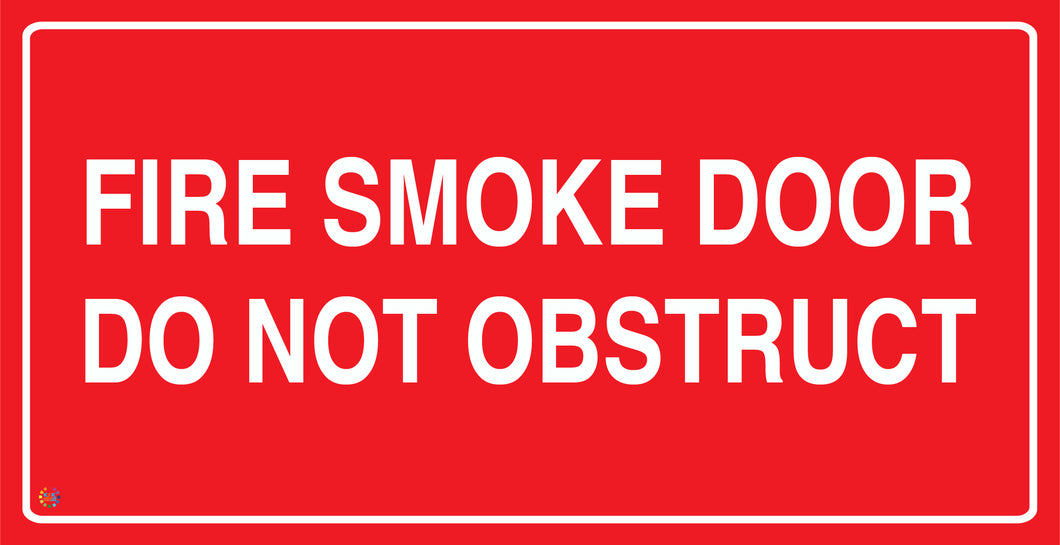 Fire Smoke Door Do Not Obstruct Sign