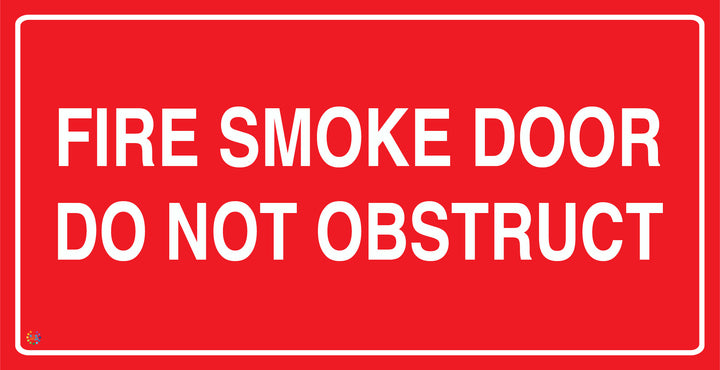 Fire Smoke Door Do Not Obstruct Sign