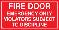Fire Door Emergency Only Violators Subject To Discipline Sign