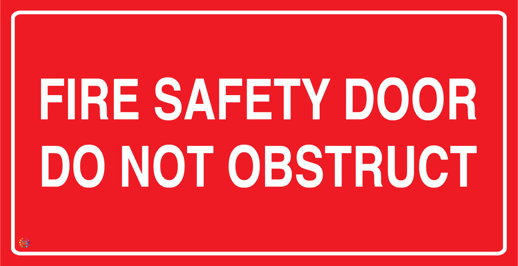 Fire Safety Door Do Not Obstruct Sign
