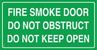 Fire Smoke Door Do Not Obstruct Do Not Keep Open Sign