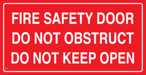 Fire Safety Door Do Not Obstruct Do Not Keep Open Sign