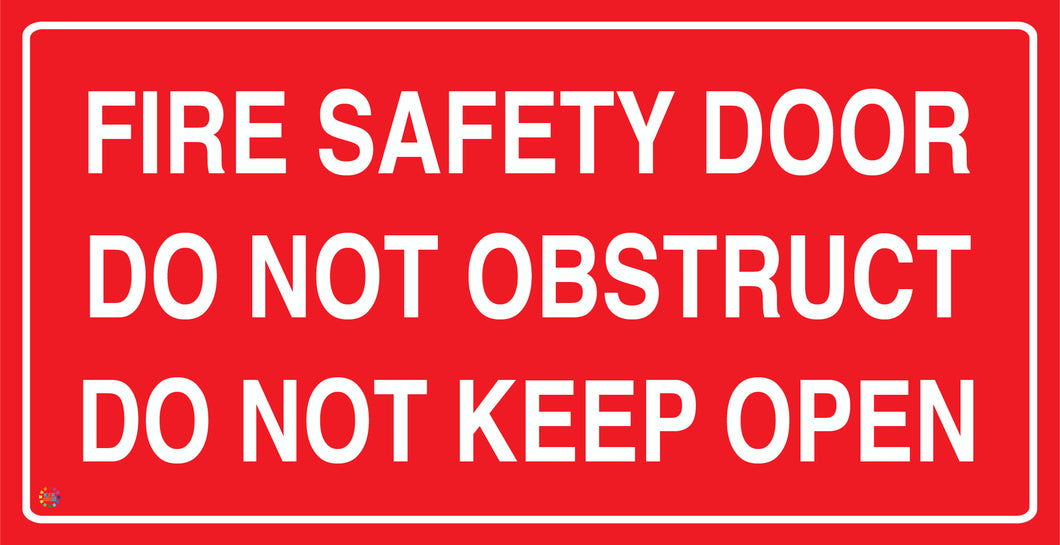 Fire Safety Door Do Not Obstruct Do Not Keep Open Sign