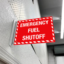 Load image into Gallery viewer, Emergency Fuel Shut Off – Double-Sided Off-Wall Sign