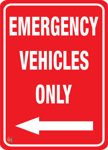 Emergency Vehicles Only (Left Arrow) Sign