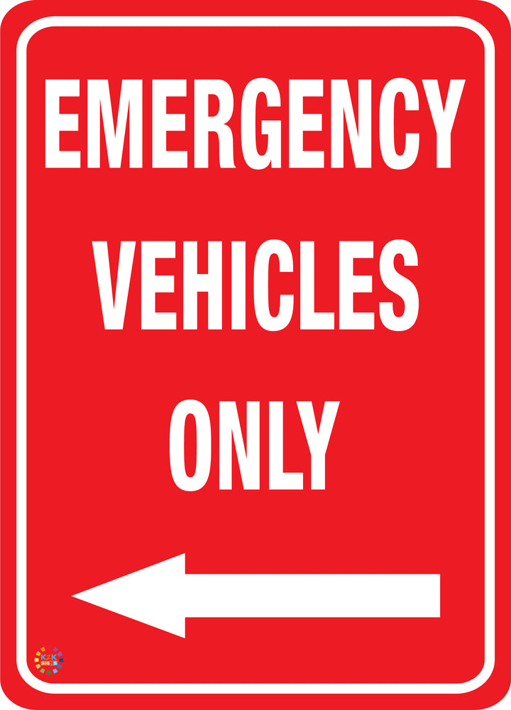 Emergency Vehicles Only (Left Arrow) Sign
