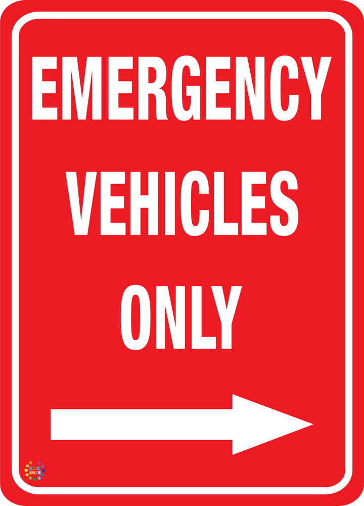 Emergency Vehicles Only (Right Arrow) Sign