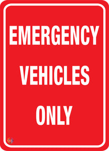 Emergency Vehicles Only Sign