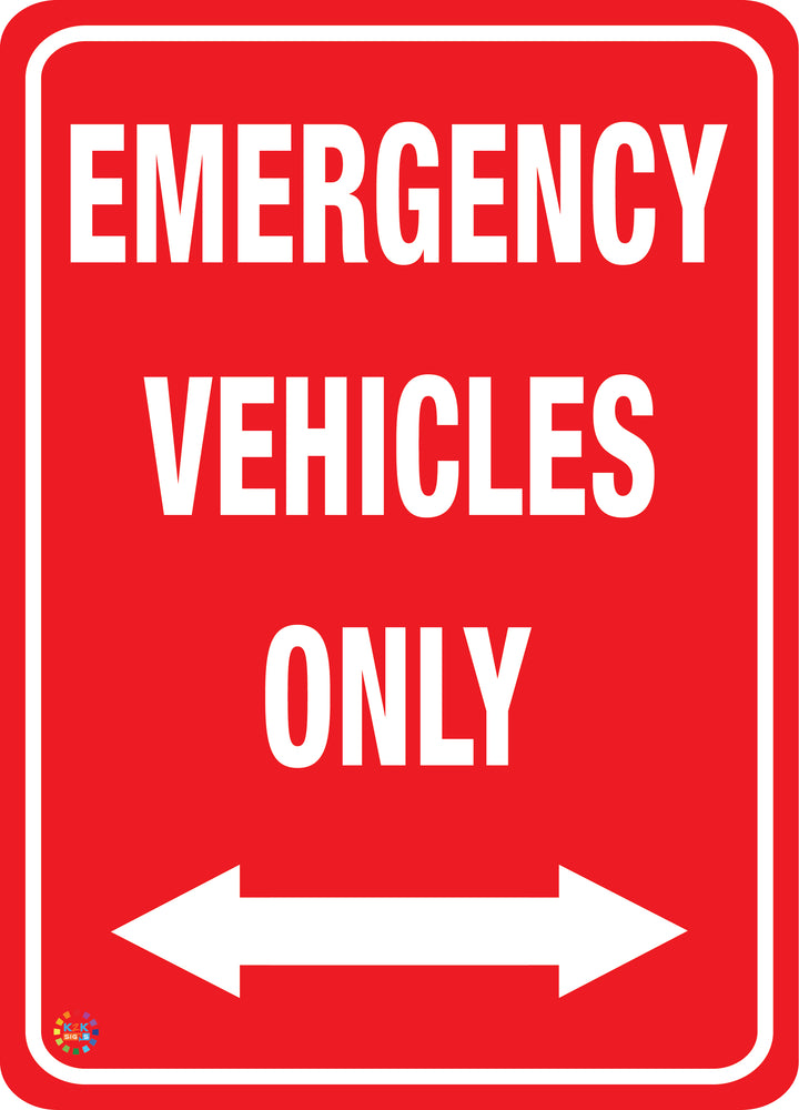 Emergency Vehicles Only Sign (Two Way Arrow)