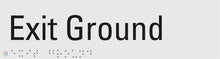 Load image into Gallery viewer, Exit Ground - Braille and Tactile Sign