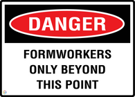 Danger Formworkers Only Beyond This Point