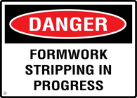 Danger Formwork Stripping In Progress