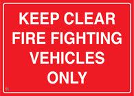Keep Clear Fire Fighter Vehicles Only Sign