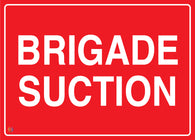 Brigade Suction Sign
