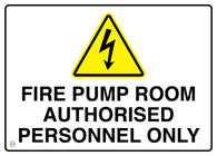 Fire Pump Room Authorised Personnel Only Sign
