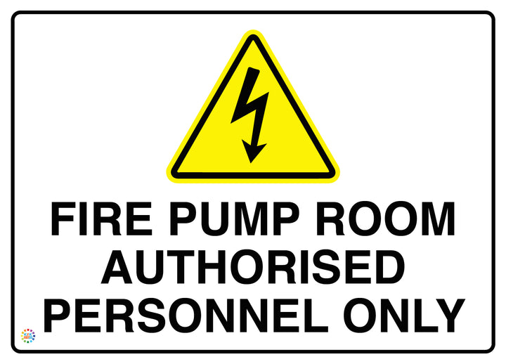 Fire Pump Room Authorised Personnel Only Sign
