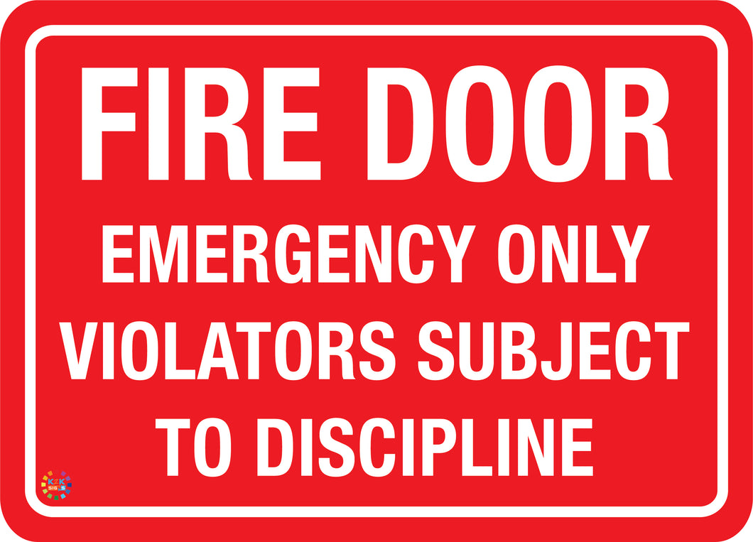 Fire Door Emergency Only Violators Subject To Discipline Sign