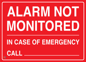 Alarm Not Monitored - In Case Of Emergency Call ______ Sign