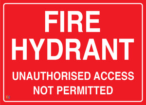 Fire Hydrant - Unauthorised Access Not Permitted Sign