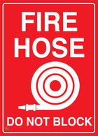 Fire Hose - Do Not Block Sign