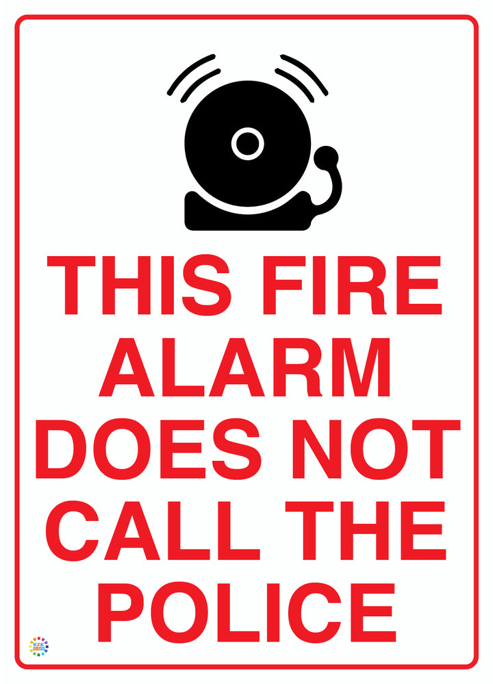 This Fire Alarm Does Not Call The Police Sign