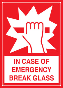 In Case Of Emergency Break Glass Sign