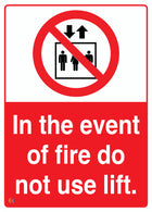 In The Event Of Fire - Do Not Use Lift Sign